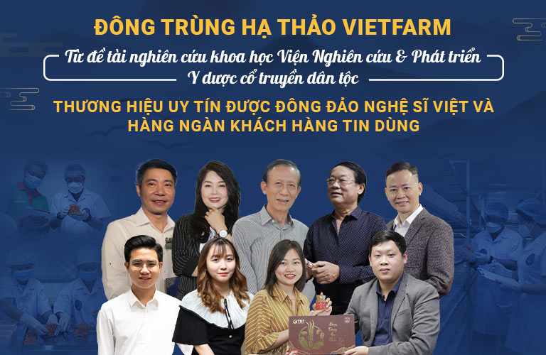 Đông trùng hạ thảo Vietfarm – Bí quyết sống khỏe của nhiều nghệ sĩ Việt